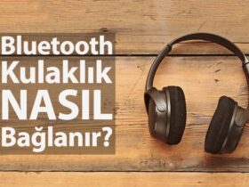 Bluetooth Kulaklık Nasıl Bağlanır