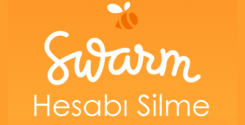 Swarm Hesabı Silme