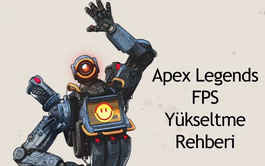 apex legend fps arttirma